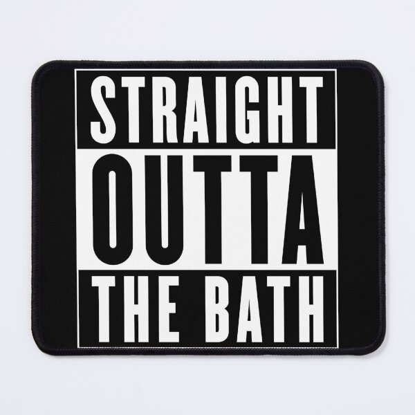 Item preview, Straight Outta The Bath designed and sold by Logo-A-GoGo.