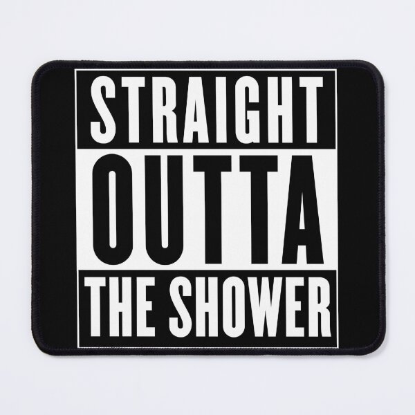 Item preview, Straight Outta The Shower designed and sold by Logo-A-GoGo.