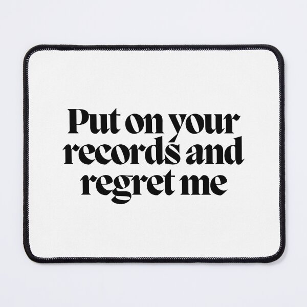 Item preview, Put on your records and regret me designed and sold by CharmStudio.
