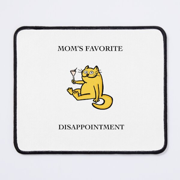 Item preview, Mom’s favorite disappointment  designed and sold by bdoraz.