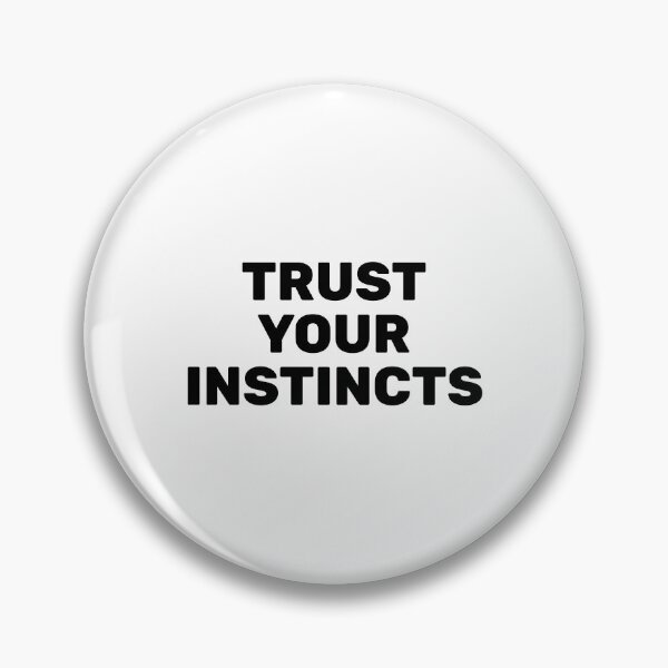 Item preview, Trust your instincts  designed and sold by Inspirationmotivation.