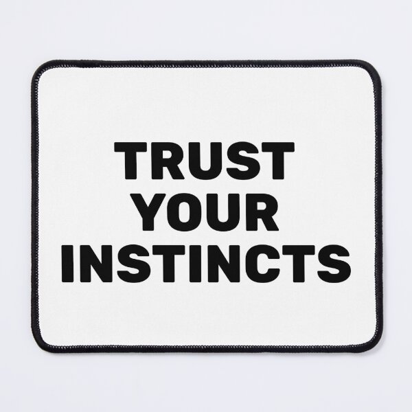 Item preview, Trust your instincts designed and sold by Inspirationmotivation.