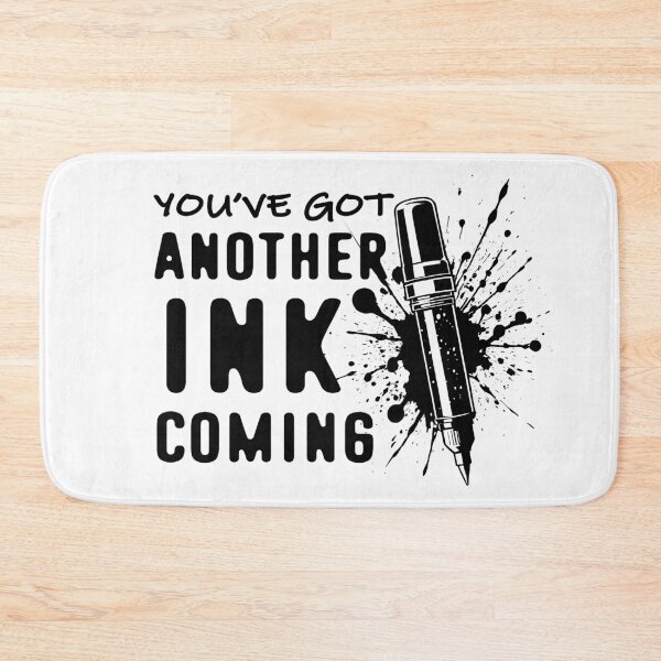 Item preview, You've Got Another INK Coming - Tattoo Artist Funny Quote designed and sold by TMBTM.