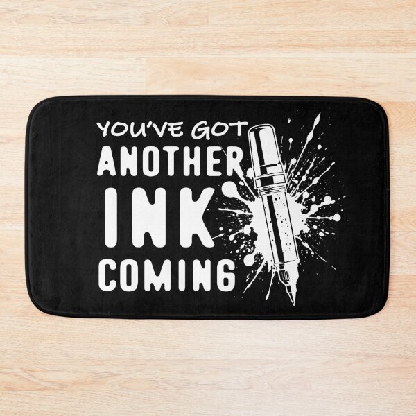 Item preview, You've Got Another INK Coming - Tattoo Artist Funny Quote designed and sold by TMBTM.