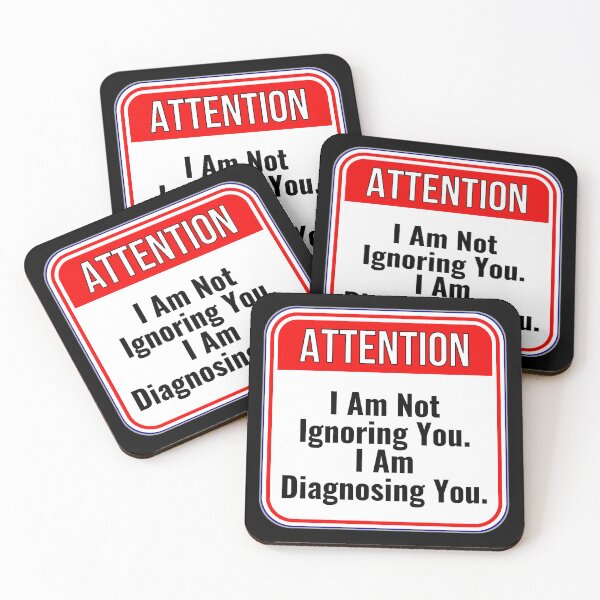 Item preview, ATTENTION:  I Am not Ignoring You.  I Am Diagnosing You. - funny warning signs designed and sold by DesignsFromTW-S.
