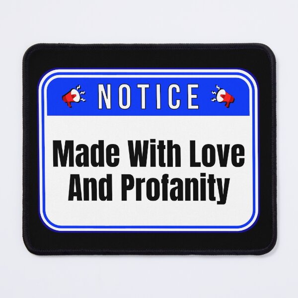 Item preview, NOTICE: Made With Love And Profanity - funny warning signs designed and sold by DesignsFromTW-S.