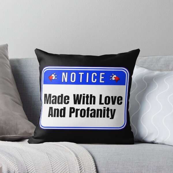 Item preview, NOTICE:  Made With Love And Profanity - funny warning signs designed and sold by DesignsFromTW-S.