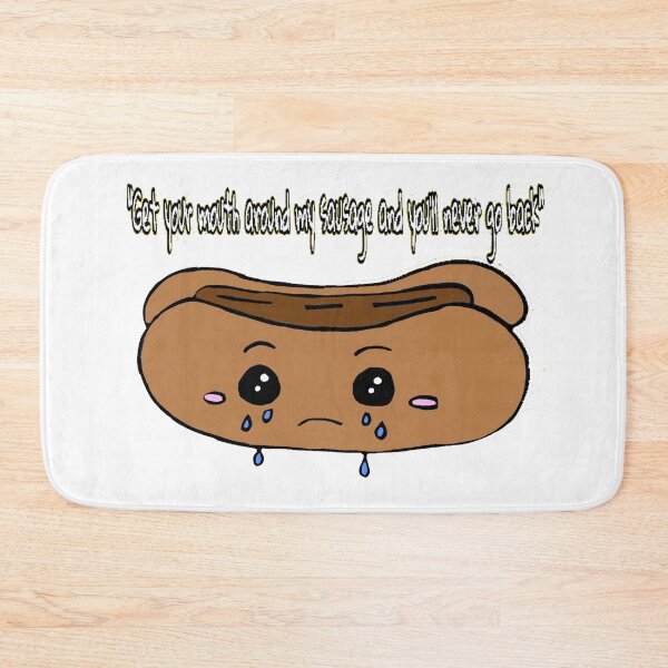 Item preview, Get your mouth around my sausage and you’ll never go back designed and sold by kitten1984.