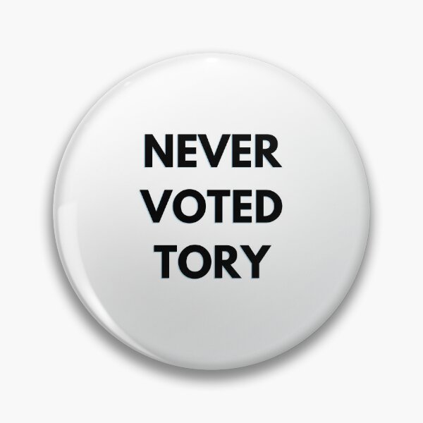 Item preview, Never voted tory designed and sold by kcgfx.