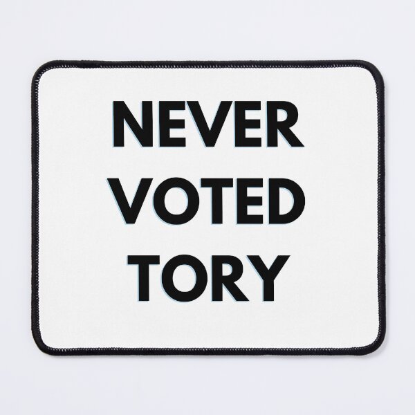 Item preview, Never voted tory designed and sold by kcgfx.