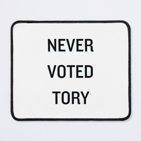Item preview, Never voted tory designed and sold by kcgfx.