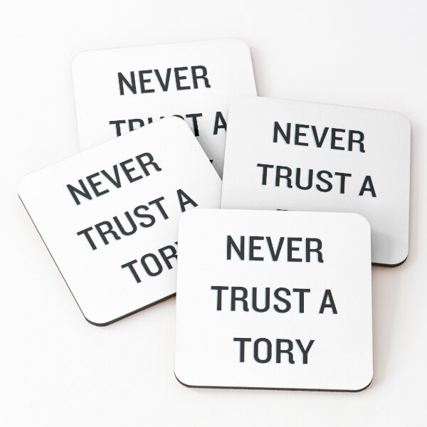 Item preview, Never trust a tory designed and sold by kcgfx.