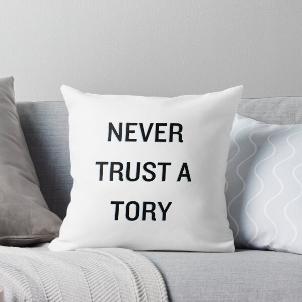 Item preview, Never trust a tory designed and sold by kcgfx.