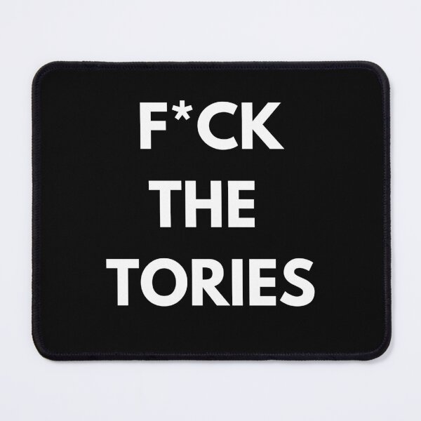 Item preview, F*ck the tories designed and sold by kcgfx.