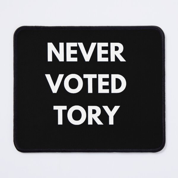 Item preview, Never voted tory designed and sold by kcgfx.