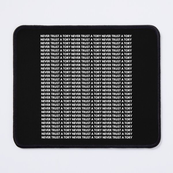 Item preview, Never trust a tory designed and sold by kcgfx.
