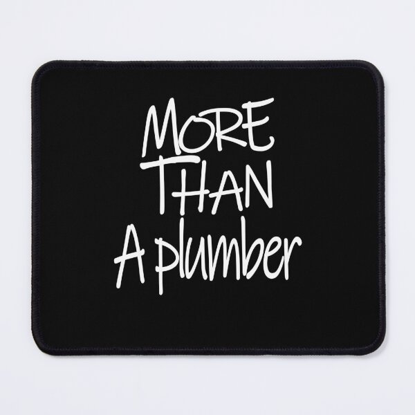 Item preview, More than A Plumber Optimism Saying designed and sold by YAHIA-14.