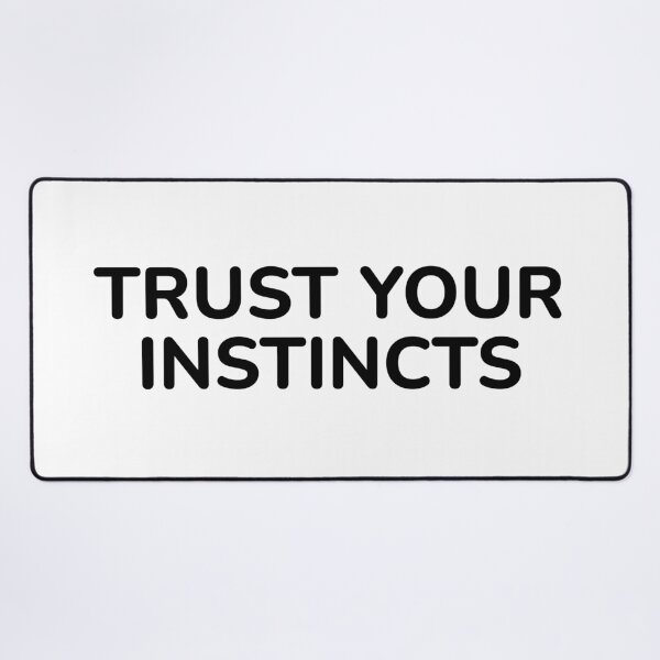 Item preview, Trust your instincts designed and sold by Inspirationmotivation.