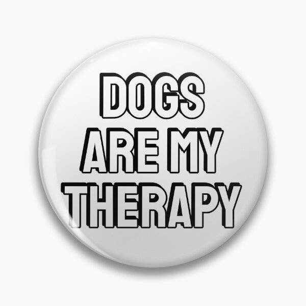 Item preview, Dogs Are My Therapy  designed and sold by Inspirationmotivation.