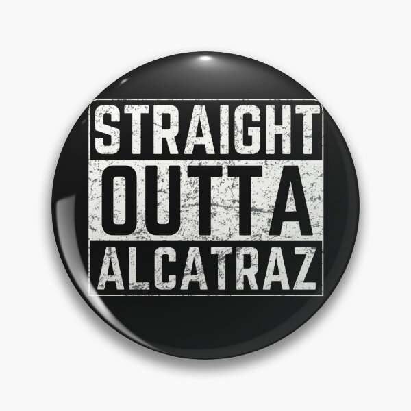 Item preview, Alcatraz Straight Outta Alcatraz Simple Grunge Text  designed and sold by HowToCanadian.
