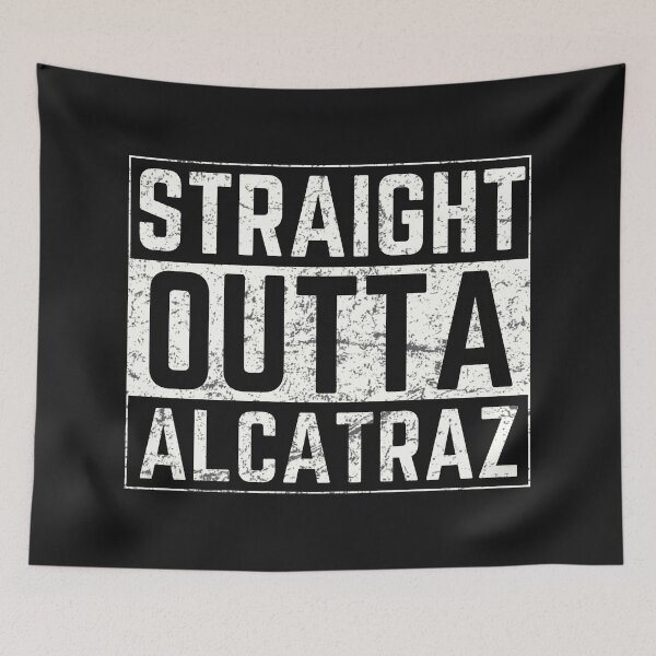 Item preview, Alcatraz Straight Outta Alcatraz Simple Grunge Text  designed and sold by HowToCanadian.