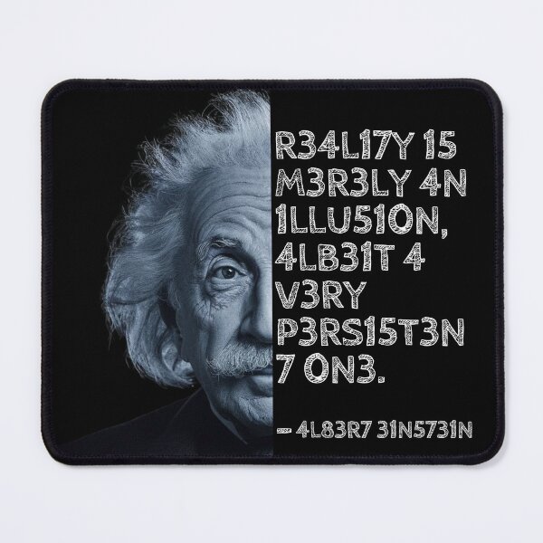Item preview, Albert Einstein quote: Reality is merely an illusion, albeit a very persistent one. designed and sold by UrbanStoic.