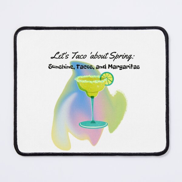 Item preview, Let's Taco 'About Spring: Sunshine, Tacos, and Margaritas designed and sold by Nara8.