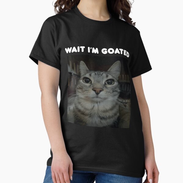 Item preview, Wait I'm Goated designed and sold by FloraPlantTees.