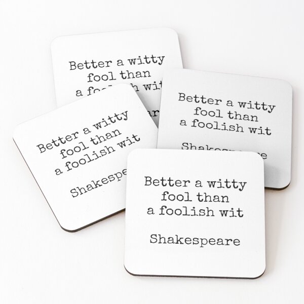 Item preview, Shakespeare quotes - Better a witty fool than a foolish wit designed and sold by Inspirationmotivation.
