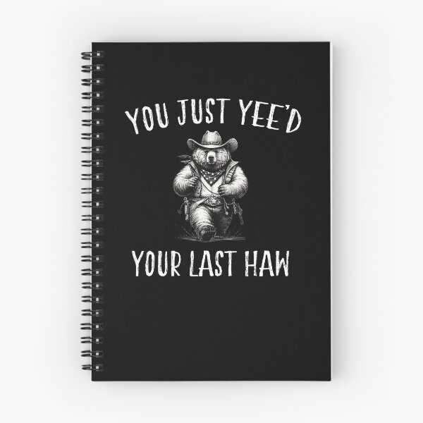Item preview, You Just Yee'd Your Last Haw designed and sold by FloraPlantTees.