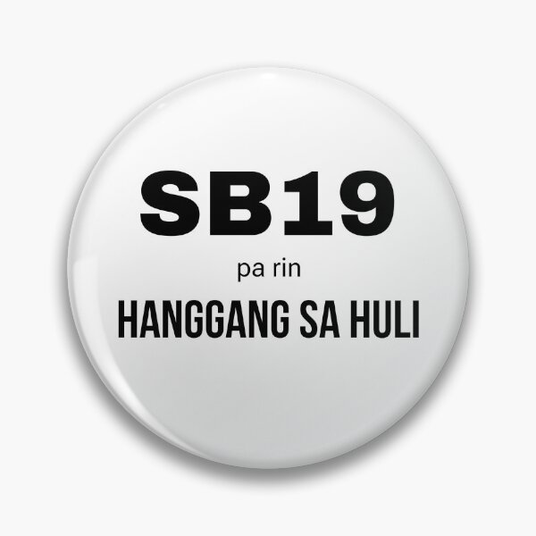 Item preview, SB19 pa rin Hanggang sa Huli designed and sold by MGFAB.