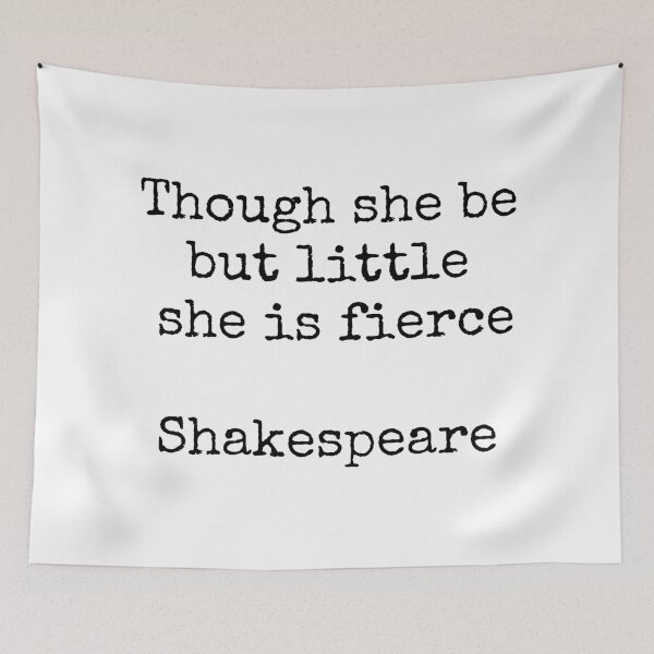 Item preview, Shakespeare quotes - Though she be but little she is fierce designed and sold by Inspirationmotivation.