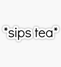 *sips tea* Sticker