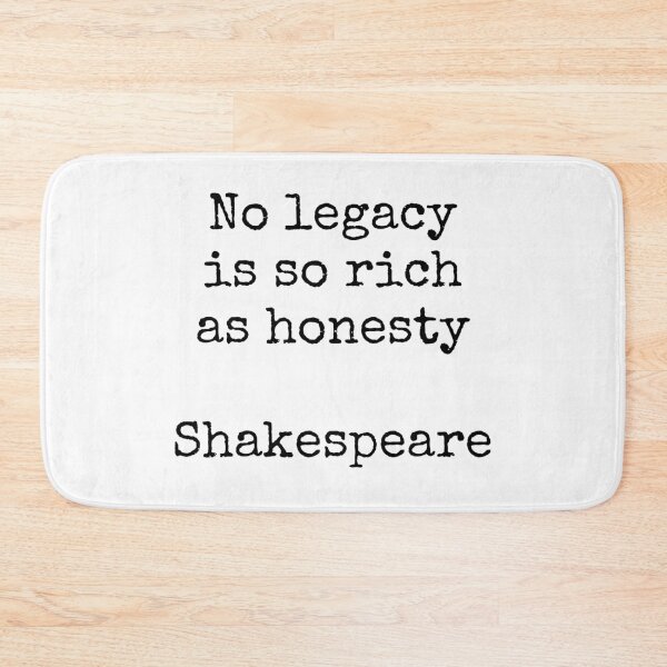 Item preview, Shakespeare quotes - No legacy is so rich as honesty designed and sold by Inspirationmotivation.