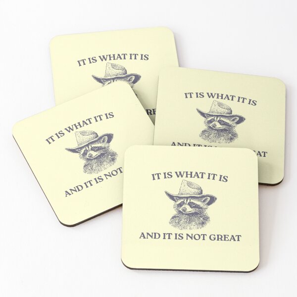 Item preview, It Is What It Is And It Is Not Great, Memes designed and sold by FloraPlantTees.