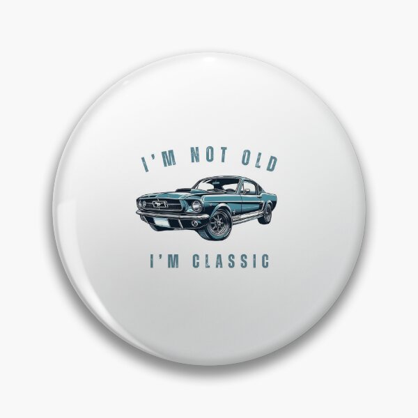 Item preview,  I'm Not Old, I'm Classic (And Fabulous) designed and sold by yusufdehbi.