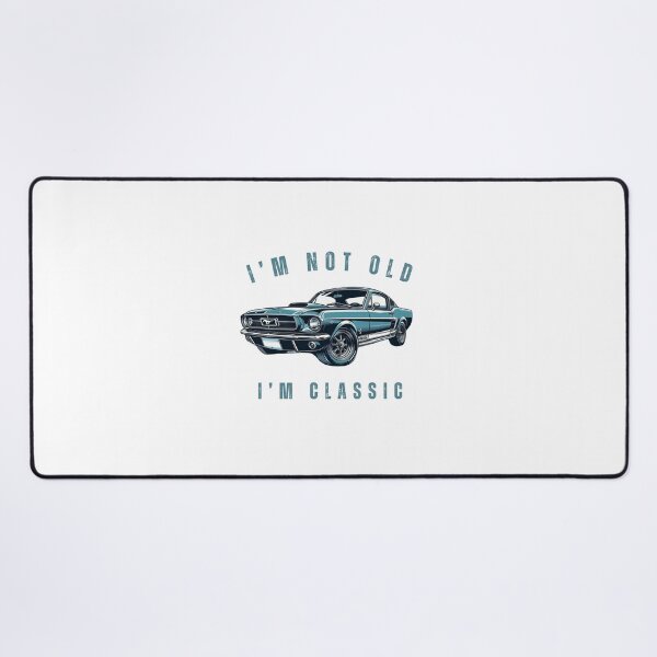 Item preview,  I'm Not Old, I'm Classic (And Fabulous) designed and sold by yusufdehbi.