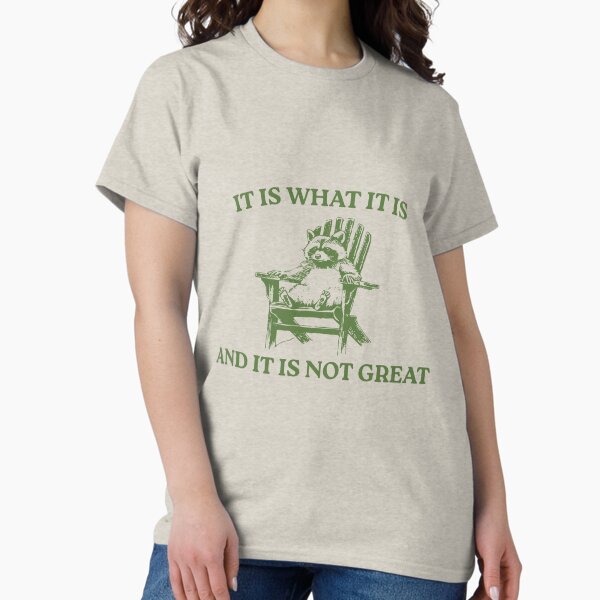 Vista previa del artículo con la obra «Es lo que es y no es genial, memes», diseñado y vendido por FloraPlantTees.