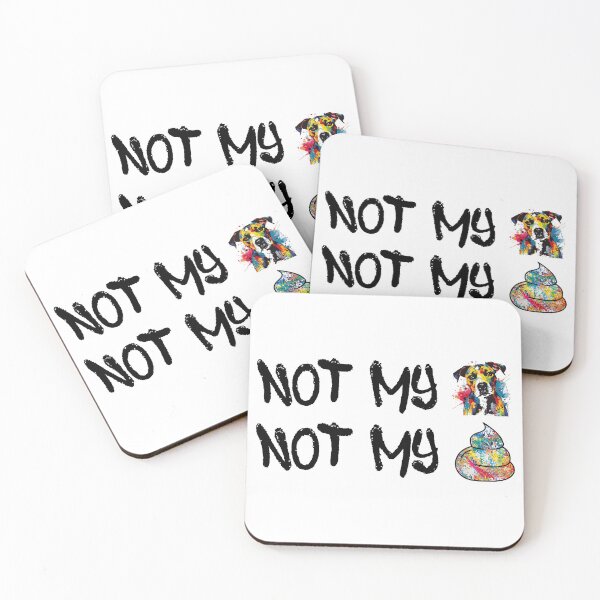 Item preview, Not My Dog, Not My Poop designed and sold by Decaf2Go.