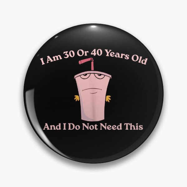 Item preview, And I Do Not Need This I Am 30 Or 40 Years Old, Aqua Teen Hunger Force designed and sold by VerdePlantTees.