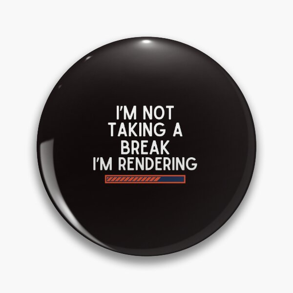 Item preview, Funny I'm Not Taking A Break I'm Rendering Video Edit designed and sold by MagicSD Designs.