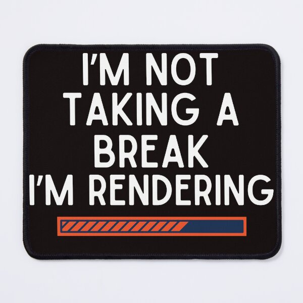 Item preview, Funny I'm Not Taking A Break I'm Rendering Video Edit designed and sold by MagicSD Designs.