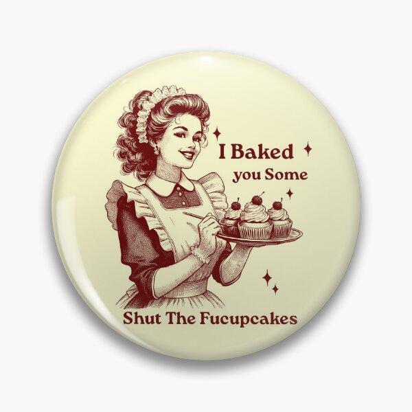 Item preview, I Just Baked You Shut The Fucupcakes, Baker designed and sold by VerdePlantTees.
