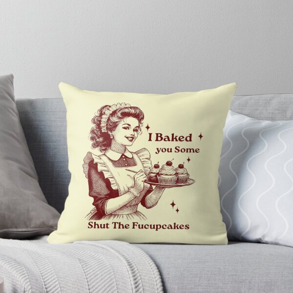 Item preview, I Just Baked You Shut The Fucupcakes, Baker designed and sold by VerdePlantTees.
