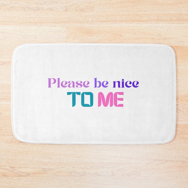 Item preview, Please be nice to me designed and sold by idizayilstore.