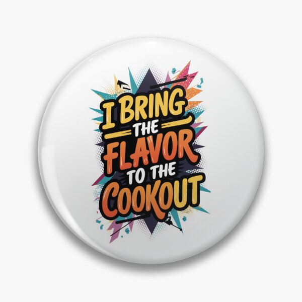 Item preview, I Bring The Flavor To The Cookout designed and sold by Rell1970.