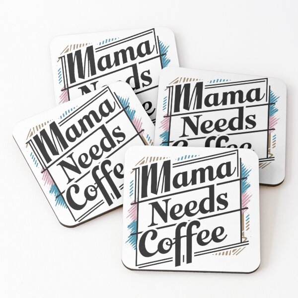 Item preview, Mama Needs Coffee For Relief life in Relaxing Mother Day designed and sold by TK Art1989.
