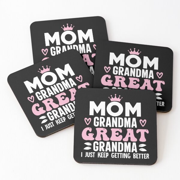 Item preview, Mom Grandma Great Grandma, I Just Keep Getting Better  designed and sold by Merchrise.