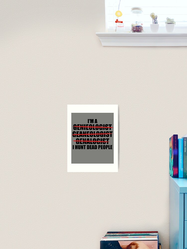Thumbnail 2 von 3, Kunstdruck, I'm A Genealogist Family Ancestry Lineage Funny Genealogy Gear designt und verkauft von DynamicDesign.