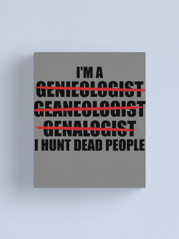 Imagen 1 de 3, Lienzo con la obra I'm A Genealogist Family Ancestry Lineage Funny Genealogy Gear, diseñada y vendida por DynamicDesign.